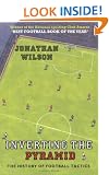 Inverting the Pyramid: The History of Football Tactics: A History of Football Tactics