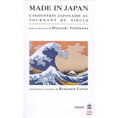 Made in Japan : L'industrie japonaise au tournant du si�cle
