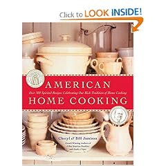 American Home Cooking: Over 300 Spirited Recipes Celebrating Our Rich Tradition of Home Cooking