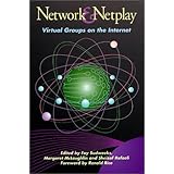 Network and Netplay: Virtual Groups on the Internet