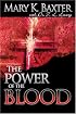 The Power of the Blood: Healing For Your Spirit, Soul, and Body