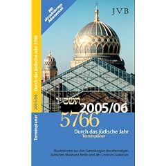 5766. Durch das j�dische Jahr. Terminplaner. Vom 4.10.2005 bis Ende 2006.