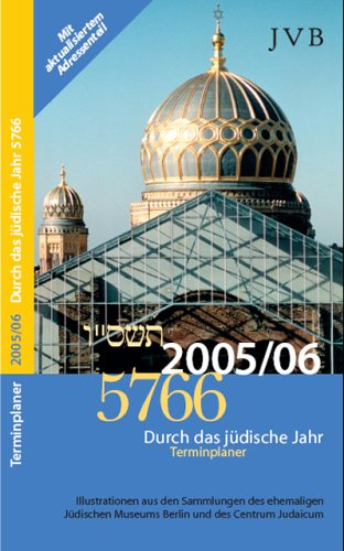 5766. Durch das jüdische Jahr. Terminplaner. Vom 4.10.2005 bis Ende 2006.