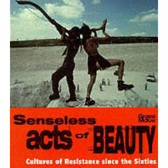 Senseless Acts of Beauty: Cultures of Resistance