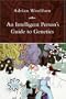 An Intelligent Person's Guide to Genetics