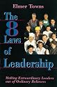 The 8 Laws of Leadership: Making Extraordinary Leaders Out of Ordinary Believers