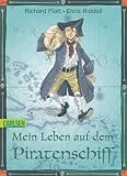Produkt-Bild: Mein Leben auf dem Piratenschiff: Die verwegenen Abenteuer des Schiffsjungen Jake Carpenter von ihm selbst erz&auml;hlt