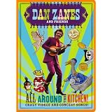 Dan Zanes & Friends - All Around the Kitchen! Crazy Videos & Concert Songs!