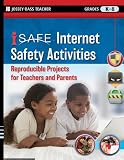 i-SAFE Internet Safety Activities: Reproducible Projects for Teachers and Parents, Grades K-8