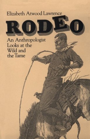 City Travel Guides Discounted  Books : Rodeo: An Anthropologist Looks at the Wild and the Tame