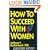 How To Succeed With Women -- expanded edition