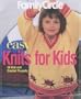 Family Circle Easy Knits for Kids: 50 Knit and Crochet Projects