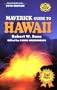 Maverick Guide to Hawaii (Maverick Guides Series)