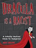 Dracula Is a Racist