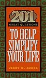 201 Great Questions to Help Simplify Your Life (GREAT QUESTIONS)