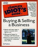 The Complete Idiots Guide to Buying and Selling a Business