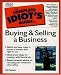 The Complete Idiot's Guide to Buying and Selling a Business