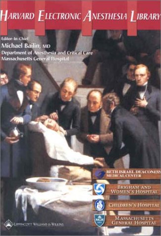 HEAL: The Harvard Electronic Anesthesia Library (CD-ROM for Windows and Macintosh)