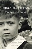 The Speckled People: A Memoir of a Half-Irish Childhood