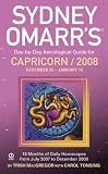 Sydney Omarrs Day-By-Day Astrological Guide For The Year 2008: Capricorn (Sydney Omarrs Day By Day Astrological Guide for Capricorn)
