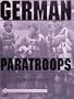 German Paratroops, Uniforms, Insignia & Equipment of the Fallschirmjager in Wwii: Uniforms, Insignia & Equipment of the Fallschirmjager in World War II (Schiffer Military History)