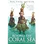Beyond the Coral Sea: Travels in the Old Empires of the South-West Pacific