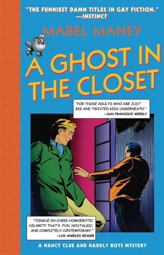 A Ghost in the Closet: A Nancy Clue and Hardly Boys Mystery (Maney, Mabel)