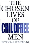 The Chosen Lives of Childfree Men