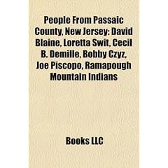 People from Passaic County, New Jersey: David Blaine, Loretta Swit, Cecil B. DeMille, Bobby Czyz, Joe Piscopo, Paul Goldberger, Plaxico Burress, Vera ... Tim Thomas, Franklin E. Sigler, Stuart Rabner