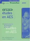 Le guide des �tudes en AES. 4�me �dition