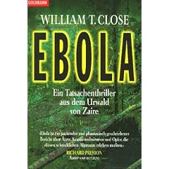 Ebola. Ein Tatsachenthriller aus dem Urwald von Zaire.