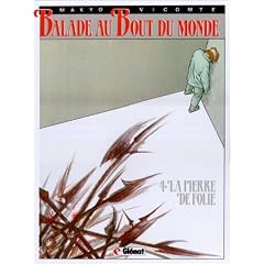 Balade au bout du monde, tome 4 : La pierre de folie