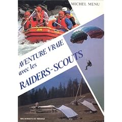Aventure vraie avec les Raiders-Scouts