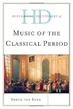 Books : Historical Dictionary of Music of the Classical Period (Historical Dictionaries Of Literature And The Arts)