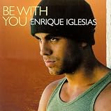 Be With You / Solo Me Importas Tu