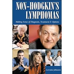 Non-Hodgkin's Lymphomas: Making Sense of Diagnosis, Treatment, and Options (Patient-Centered Guides)