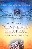 The Treasure of Rennes-Le-Chateau: A Mystery Solved