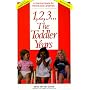 1, 2, 3 ... The Toddler Years: A Practical Guide for Parents & Caregivers