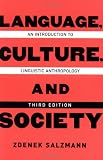 Language, Culture, And Society: An Introduction to Linguistic Anthropology