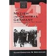 Nazism in Central Germany: The Brownshirts in 'Red' Saxony (Monographs in German History, Vol 4) by Claus-Christian W. Szejnmann
