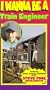 I Wanna Be a Train Engineer [VHS]