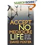 Accept No Mediocre Life: Living Beyond Labels, Libels, and Limitations