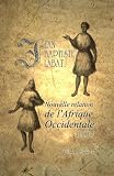Nouvelle relation de l'Afrique Occidentale: Contenant une description exacte du Sénégal et des Pays situés entre le Cap-Blanc et la Rivière de Serrelionne, ... de quantité de cartes, de plans, etc.Tome 5