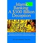 Islamic Banking - A $300 Billion Deception