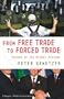 From Free Trade to Forced Trade : Canada in the Global Economy