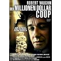 Der Millionen Dollar Coup