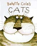 Babette Cole's Cats Babette Cole