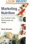 Marketing Nutrition: Soy, Functional Foods, Biotechnology, and Obesity (The Food Series)
