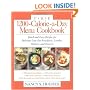 The 1200-Calorie-a-Day Menu Cookbook : Quick and Easy Recipes for Delicious Low-fat Breakfasts, Lunches, Dinners, and Desserts