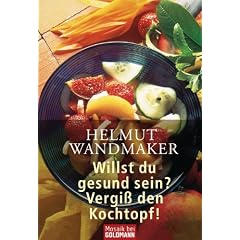 Willst du gesund sein? Vergi� den Kochtopf!